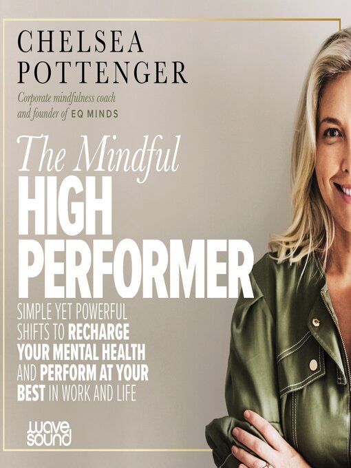 Title details for The Mindful High Performer by Chelsea Pottenger - Available